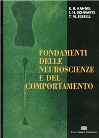 Fondamenti delle neuroscienze e del comportamento - Eric R. Kandel,Jeffrey Schwartz,Thomas M. Jessell - copertina