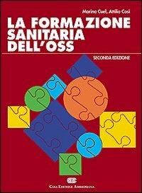 La formazione sanitaria dell'OSS - Marina Cuel,Attilio Cosi - copertina