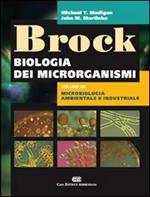 Brock. Biologia dei microrganismi. Vol. 2\1: Microbiologia ambientale e industriale.