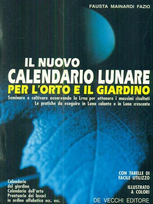 Il nuovo calendario lunare per l'orto e il giardino - Fausta Mainardi Fazio - copertina