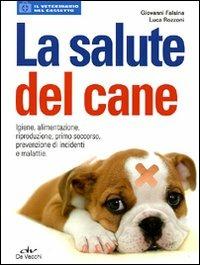 La salute del cane - Giovanni Falsina,Luca Rozzoni - copertina