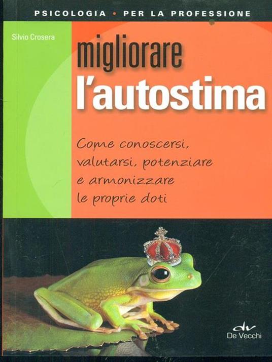 Migliorare l'autostima - Silvio Crosera - 2