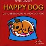 Happy dog. Dai il benvenuto al tuo cucciolo. Con gadget