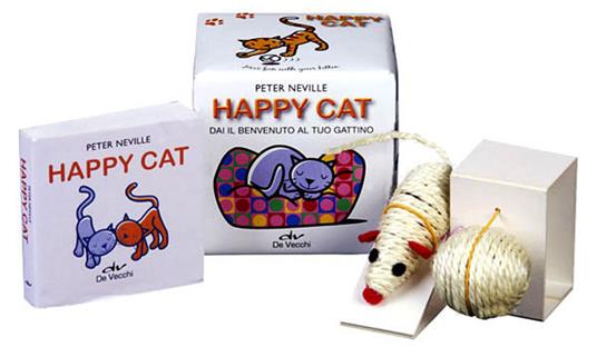 Happy cat. Dai il benvenuto al tuo gattino. Con gadget - Peter Neville - 2