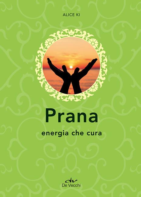 Prana. Energia che cura - Alice Ki - copertina