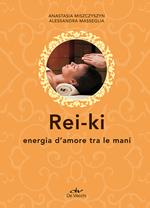 Rei ki. Energia d'amore tra le mani