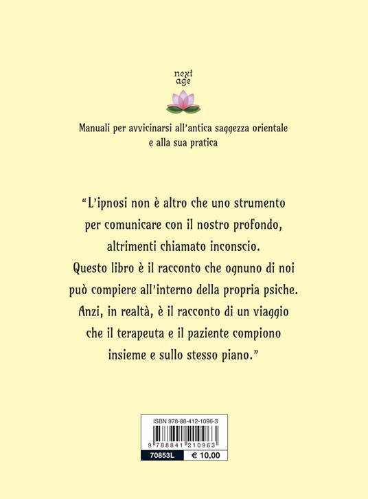 Ipnosi. Dilatare la mente per conoscere e trasformare la realtà - Gilberto Gamberini - 2