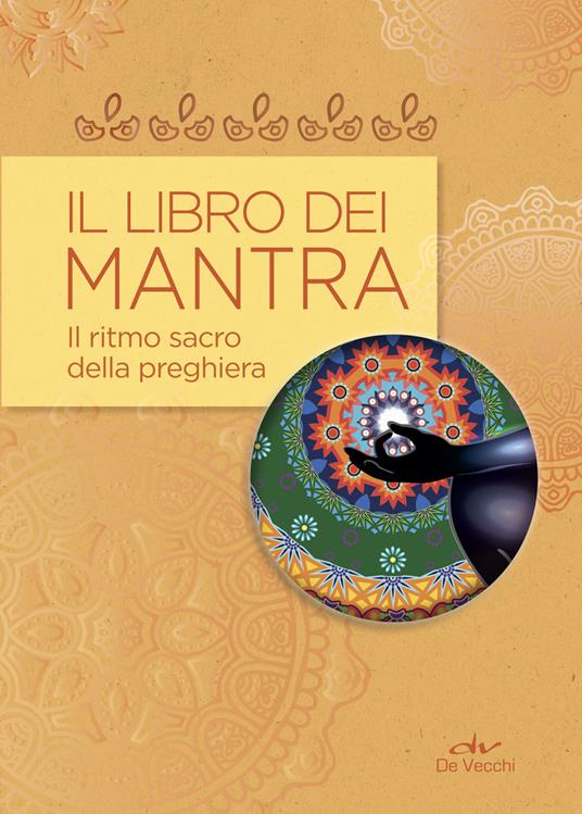 Il libro dei mantra. Il ritmo sacro della preghiera - Gisella Melluso - copertina