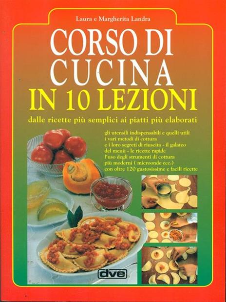 Corso di cucina in dieci lezioni - Laura Landra,Margherita Landra - copertina