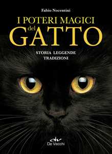 Image of I poteri magici del gatto. Storia, leggende, tradizioni