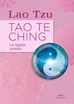 Tao Te Ching. La regola celeste