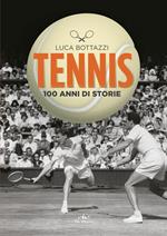 Tennis. 100 anni di storie