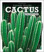 Il grande libro dei cactus e delle piante grasse