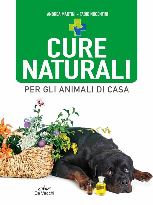 Cure naturali per gli animali di casa - Andrea Martini,Fabio Nocentini - copertina