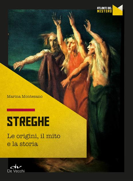 Streghe. Origini, mito, storia - Marina Montesano - copertina