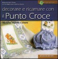 Decorare e ricamare con il punto croce - M. Giovanna Vanin Thiene - copertina