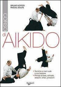 Corso di aikido - Bruno Hoffer,Pascal Doute - 3