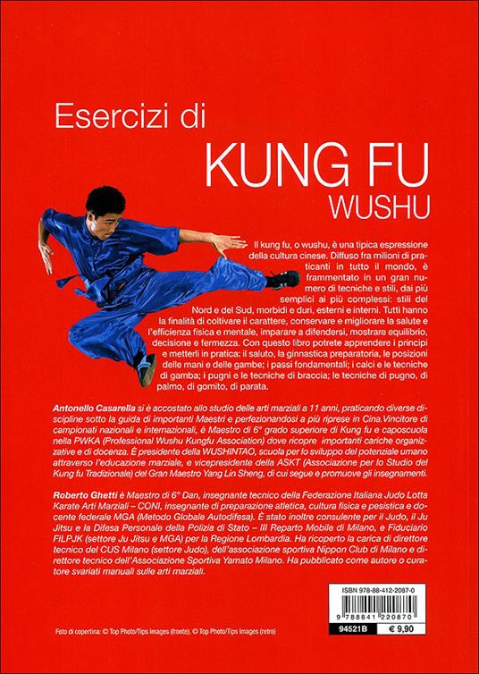 Esercizi di kung fu wushu. La ginnastica preparatoria, le tecniche di base,  le combinazioni, il combattimento - Antonello Casarella - Libro - De Vecchi  - Arti marziali | IBS