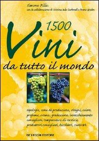 Millecinquecento vini da tutto il mondo - Simone Pilla,Cristina Sala Carbonell,Bruno Grelon - copertina