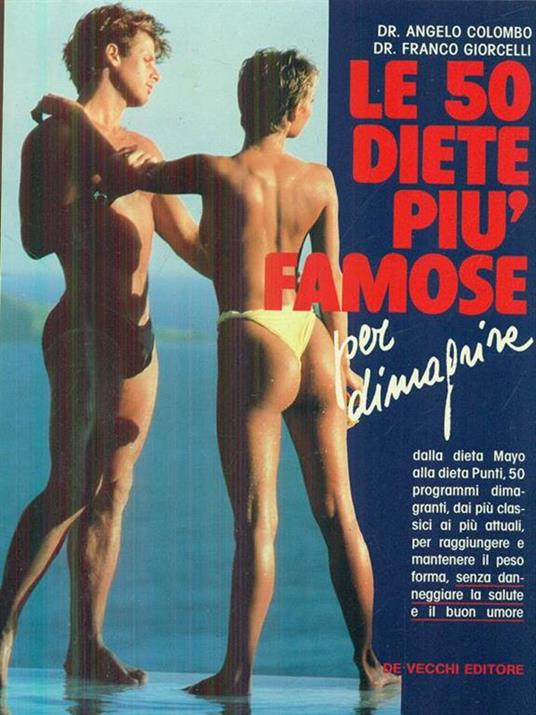 Le cinquanta diete più famose per dimagrire - Angelo Colombo,Franco Giorcelli - 2