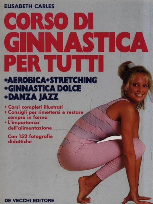 Corso di ginnastica per tutti - Elisabeth Carles - 2