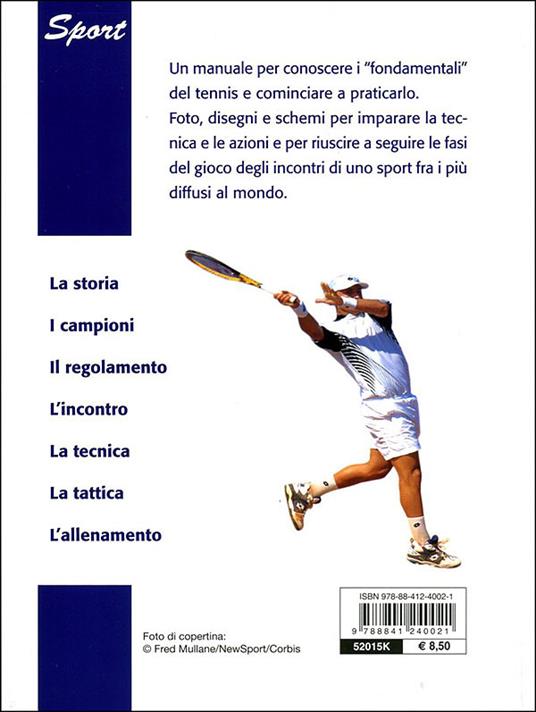 Tennis. Regolamento, tattica, colpi, allenamento - Stefano Alfonsi - Libro  - De Vecchi - Sport | IBS