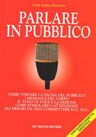 Parlare in pubblico. Con audiocassetta - Carlo A. Brentano - copertina