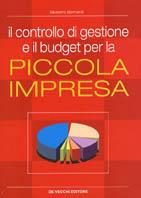 Il controllo di gestione e il budget per la piccola impresa - Silvestro Ugo Bernardi - copertina