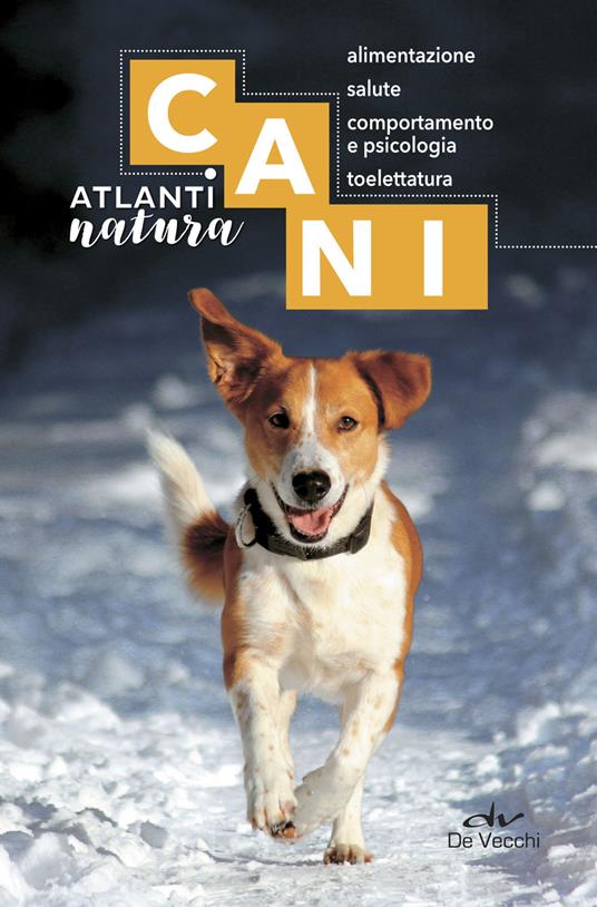 Cani. Alimentazione, salute, comportamento e psicologia, toelettatura - copertina