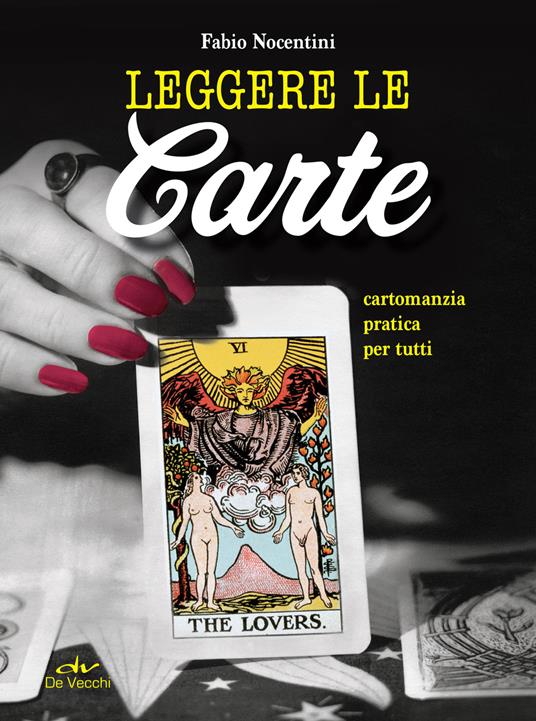 Leggere le carte. Cartomanzia pratica per tutti - Fabio Nocentini - ebook