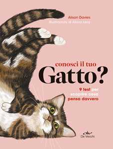 Libro Conosci il tuo gatto? 9 test per scoprire cosa pensa davvero Alison Davies