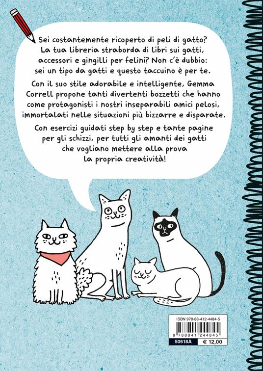 Il mio taccuino schizza gatti. 50 divertenti bozzetti per gli amanti dei gatti - Gemma Correll - 2