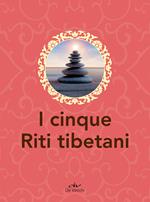 I cinque riti tibetani