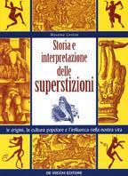 Storia e interpretazione delle superstizioni. Le origini, la cultura popolare e l'influenza nella nostra vita - Massimo Centini - copertina