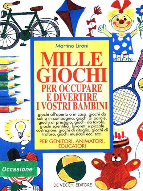 Mille giochi per occupare e divertire i vostri bambini - Martino Lironi - 3