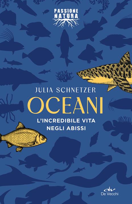Oceani. Squali luminescenti e altre creature del mare profondo - Julia Schnetzer - copertina