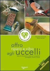 Offro riparo e cibo agli uccelli. Con gadget - Elisabetta Gismondi,Gianni Ravazzi - copertina