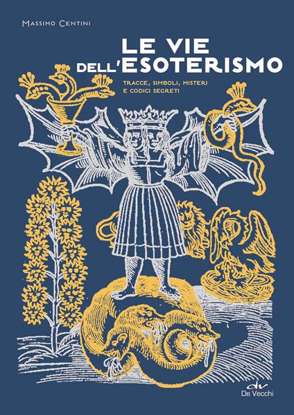 Le vie dell'esoterismo. Tracce, simboli, misteri e codici segreti - Massimo Centini - copertina