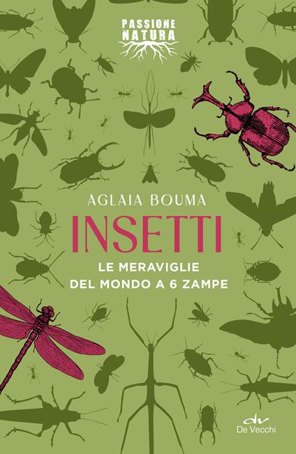 Insetti. Le meraviglie del mondo a 6 zampe - Aglaia Bouma,Martina Dominici - ebook