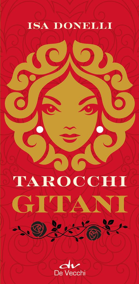 I tarocchi gitani. Con 78 Carte - Isa Donelli - Libro - De Vecchi -  Astrologia | IBS