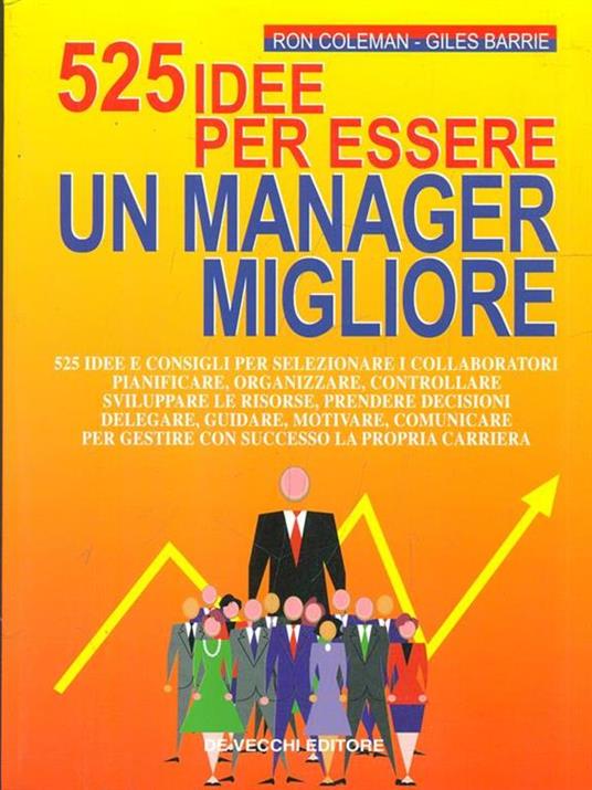 Cinquecentoventicinque idee per essere un manager migliore - Ron Coleman,Giles Barrie - 4