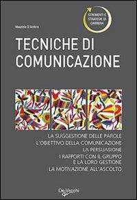 Le tecniche di comunicazione - Maurizio D'Ambra - copertina