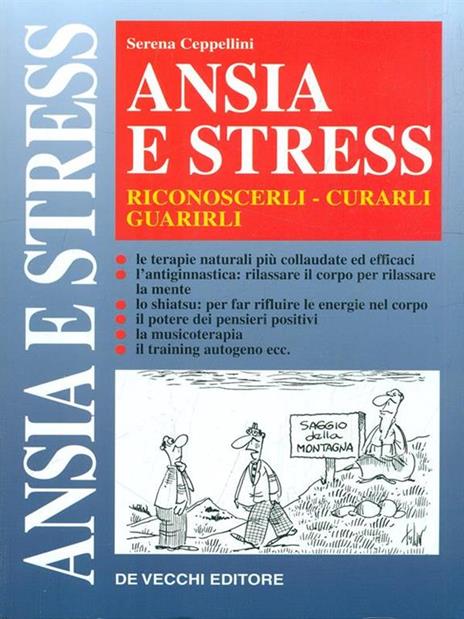 Ansia e stress. Riconoscerli, curarli, guarirli - Serena Ceppellini - copertina