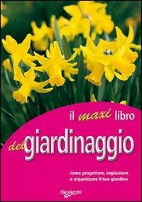 Il grande libro del giardinaggio - Fausta Mainardi Fazio - copertina