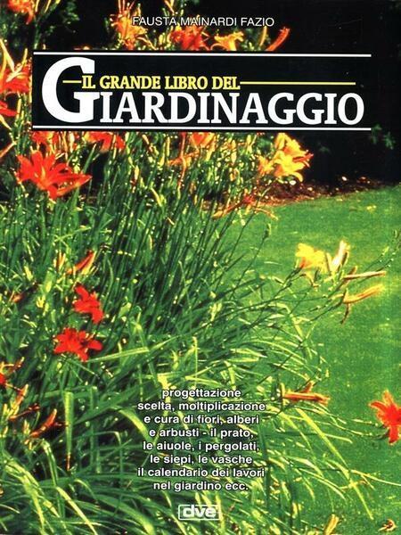 Il grande libro del giardinaggio - Fausta Mainardi Fazio - 3