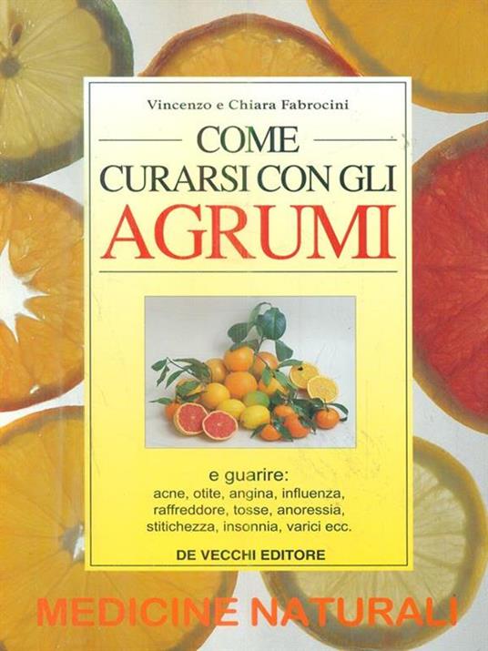 Come curarsi con gli agrumi - Vincenzo Fabrocini,Chiara Fabrocini - copertina