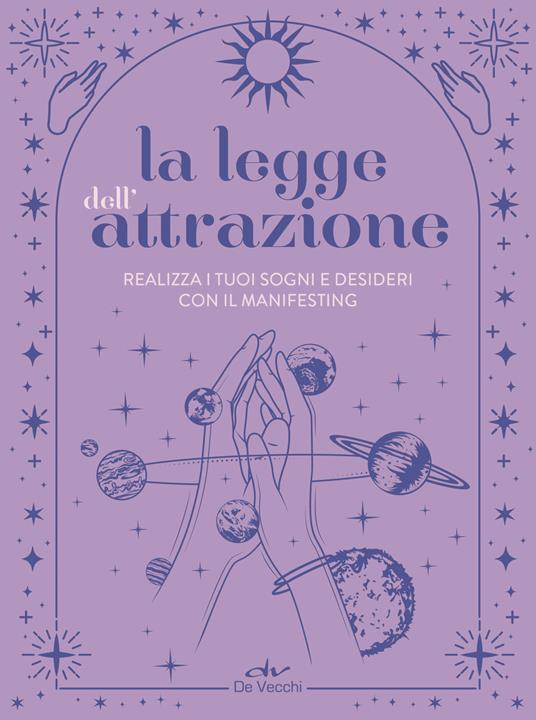 La legge dell'attrazione. Realizza i tuoi sogni e desideri con il manifesting - Marie Pauze - copertina