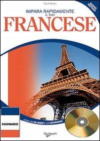 Impara rapidamente il tuo francese. Nuovo metodo. Con un dizionario delle parole più usate. Con CD Audio - Cécile Guérin - copertina