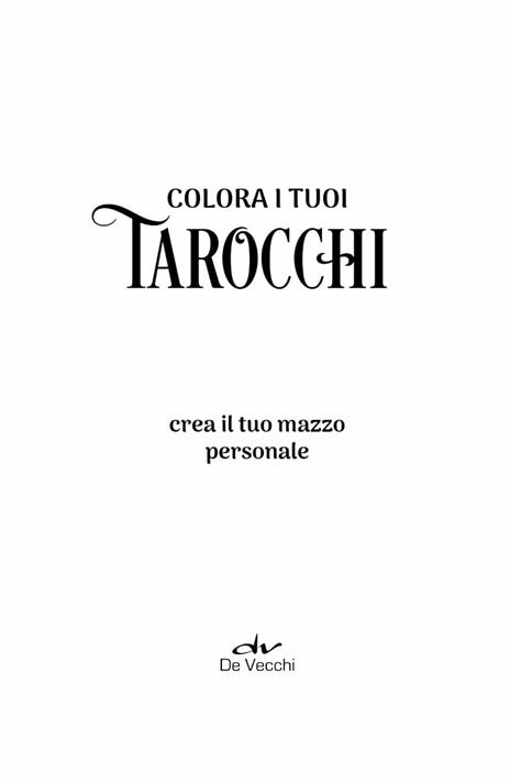 Colora i tuoi tarocchi. Crea il tuo mazzo personale. Ediz. a colori. Con 78 Carte - Tania Ahsan - 2