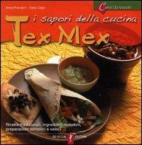 I sapori della cucina tex mex - Anna Prandoni,Fabio Zago - copertina